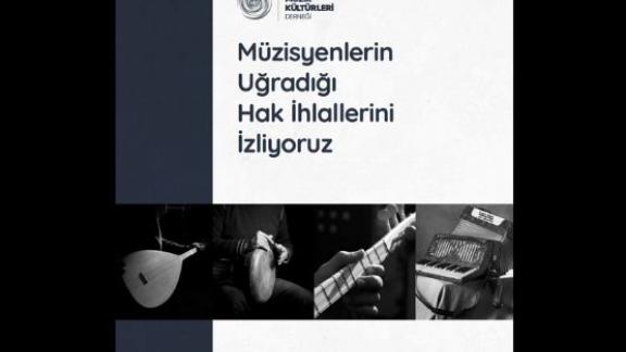 müzisyenlerin uğradığı hak ihlalleri raporu