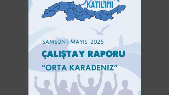 Orta Karadeniz Gençlik Çalıştayı Raporu