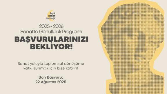 Leyli Sanat Derneği’nin Sanatta Gönüllülük Programı başlıyor