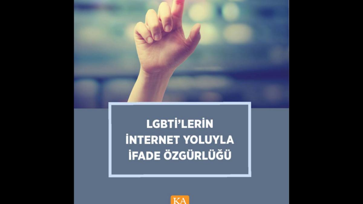 LGBTİ’lerin İnternet Yoluyla İfade Özgürlüğü