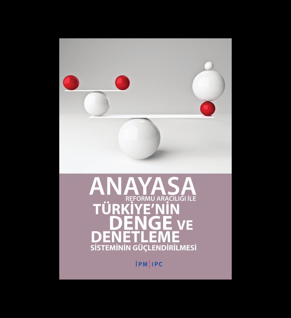 Anayasa Reformu Aracılığıyla Türkiye'nin Denge ve Denetleme Sistemi'nin Güçlendirilmesi