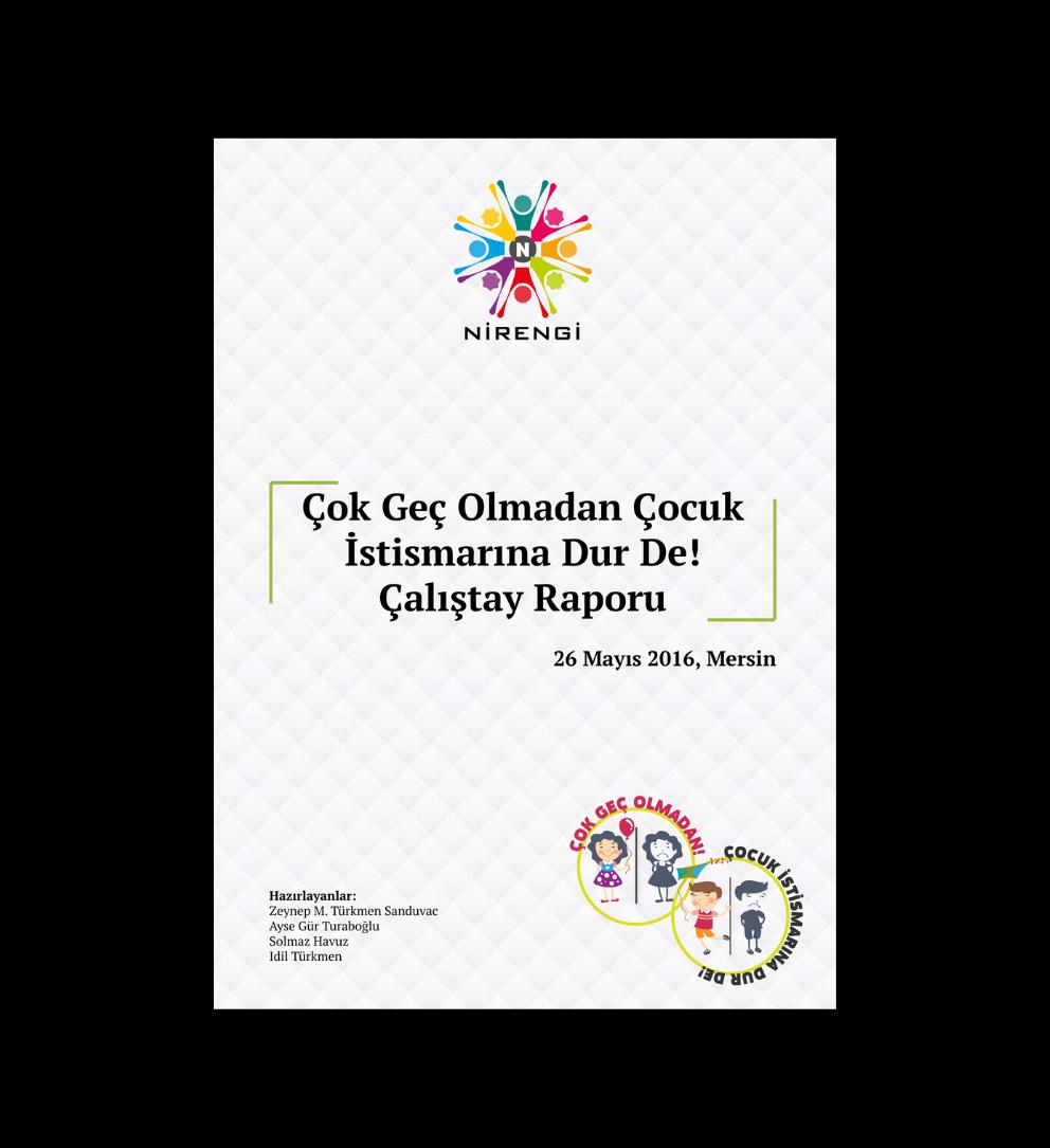 Çok Geç Olmadan Çocuk İstismarına Dur De! Çalıştay Raporu