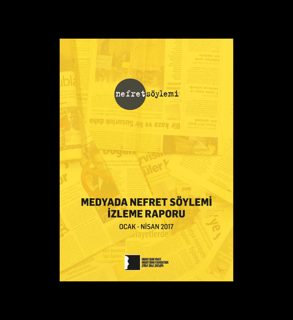 Medyada Nefret Söylemi Ocak-Nisan 2017 Raporu