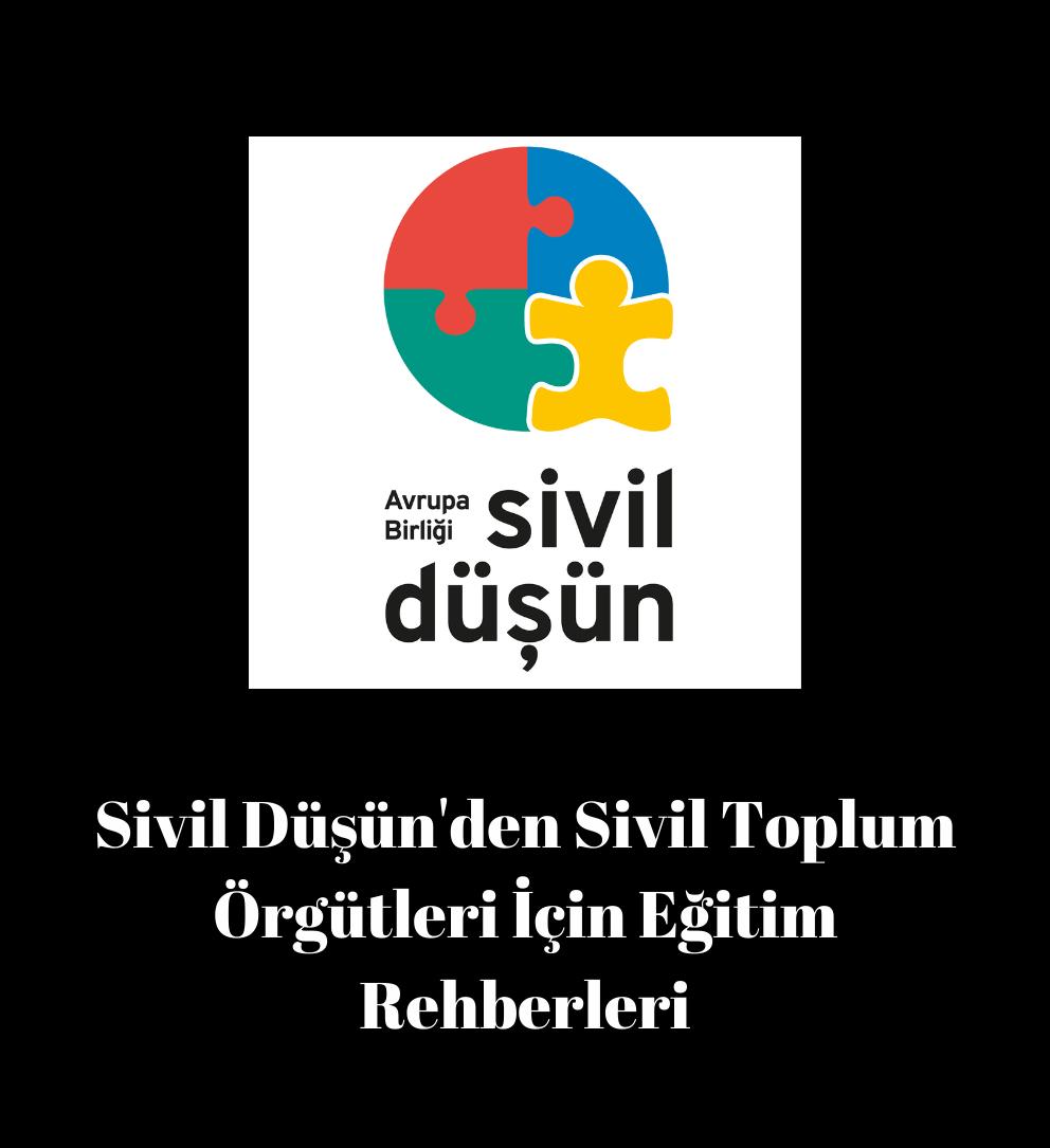 Sivil Düşün'den Sivil Toplum Örgütleri İçin Eğitim Rehberleri