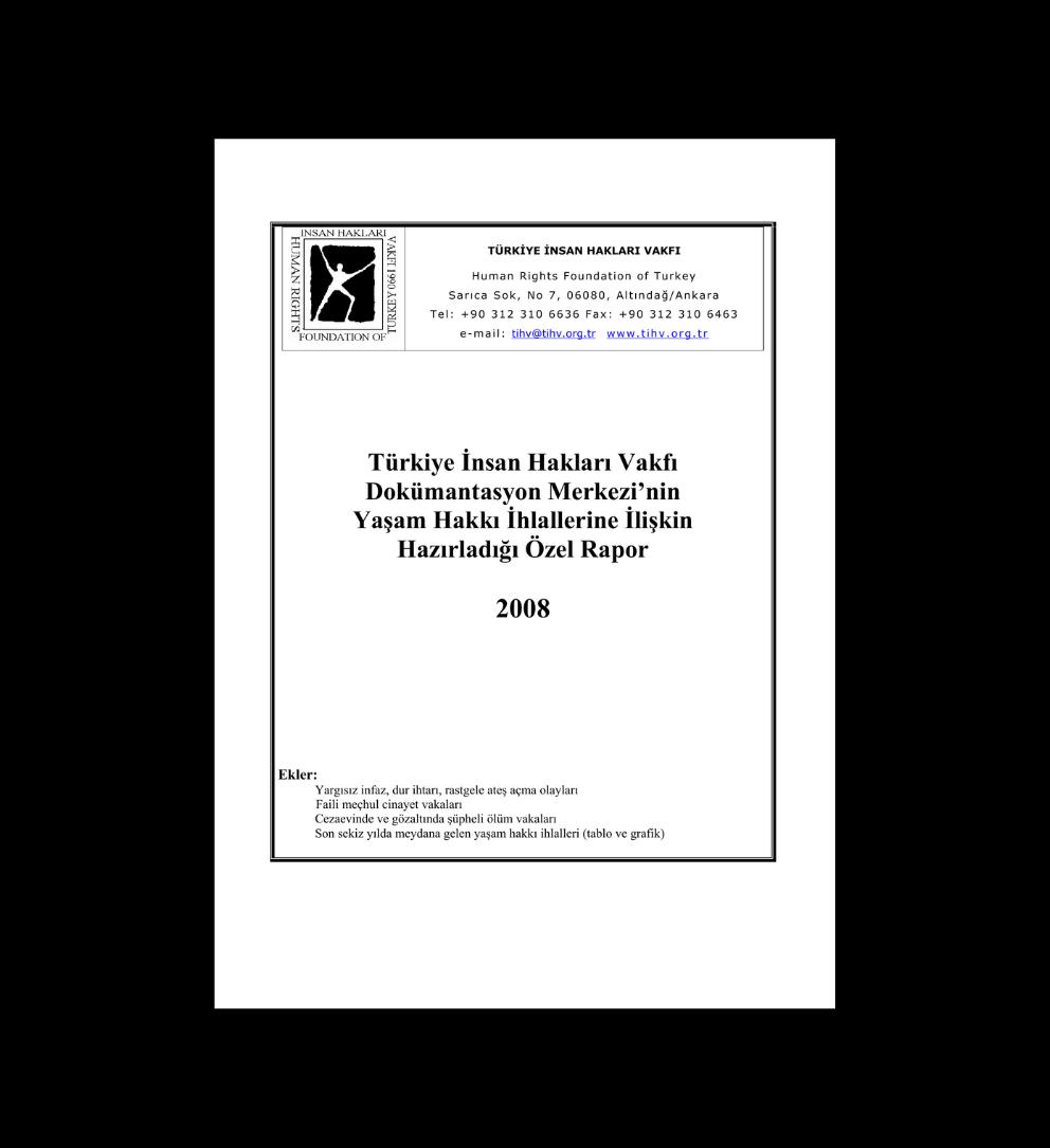 Türkiye İnsan Hakları Vakfı Dokümantasyon Merkezi’nin Yaşam Hakkı İhlallerine İlişkin Hazırladığı Özel Rapor