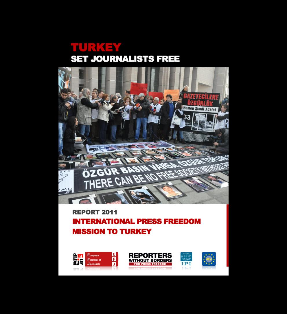 Türkiye’de Uluslararası Basın Özgürlüğü Misyonu Raporu 2011