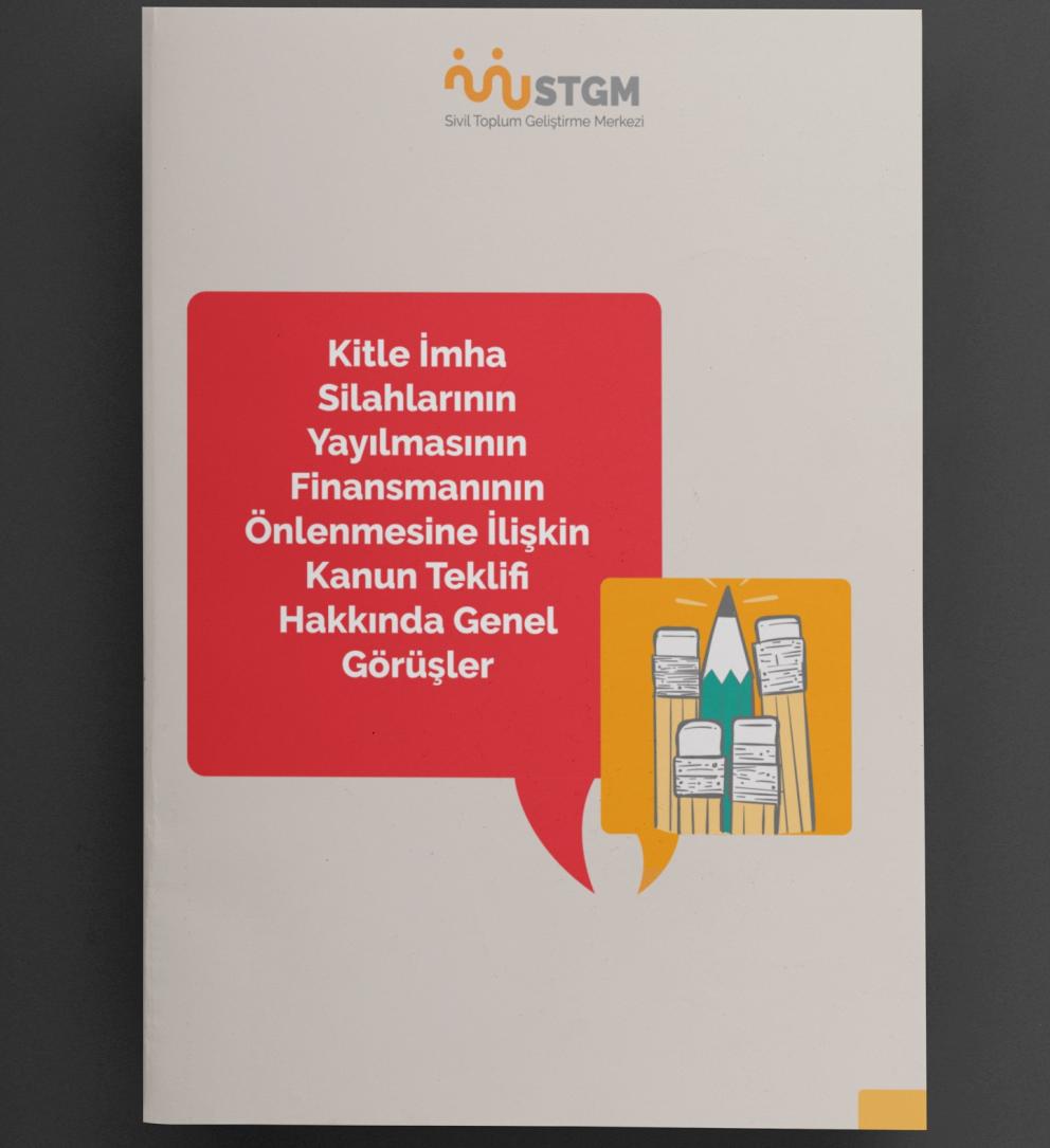 KİTLE İMHA SİLAHLARININ YAYILMASININ FİNANSMANININ ÖNLENMESİNE İLİŞKİN KANUN TEKLİFİ HAKKINDA GENEL GÖRÜŞLER