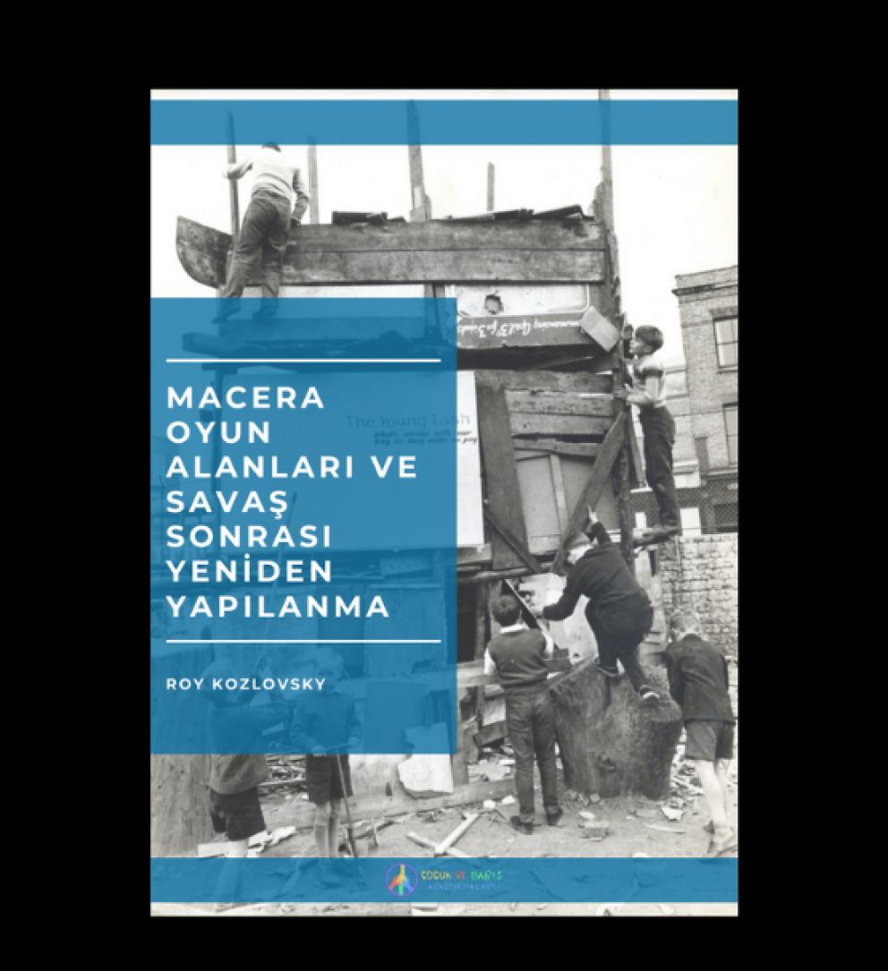 Macera Oyun Alanları ve Savaş Sonrası Yeniden Yapılanma