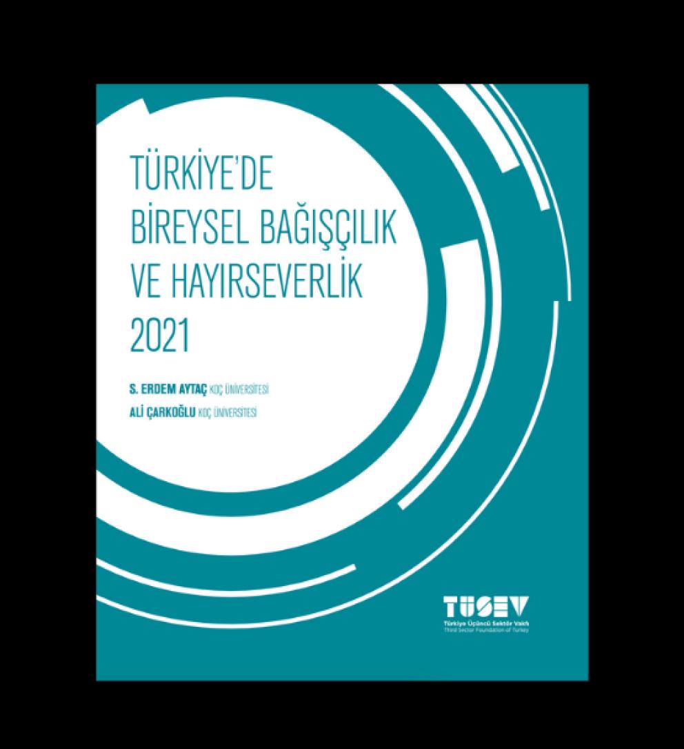 Türkiye'de Bireysel Bağışçılık ve Hayırseverlik Raporu 2021