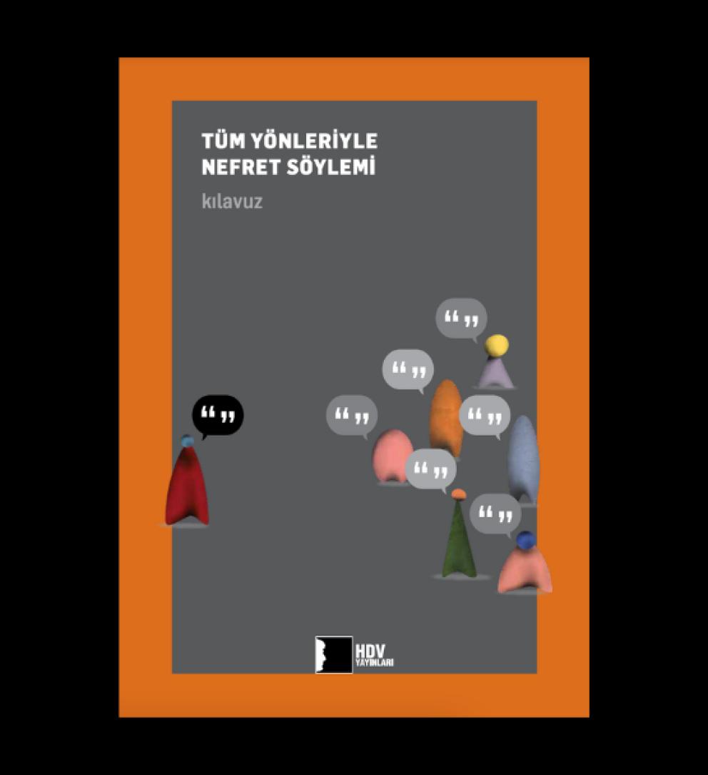 Tüm Yönleri ile Nefret Söylemi Kılavuzu