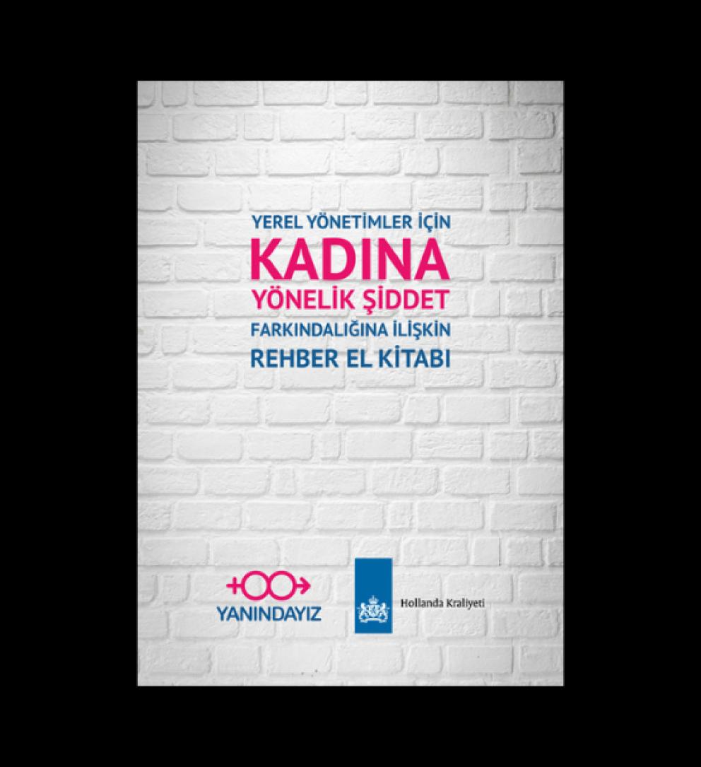 Yerel Yönetimler İçin Kadına Yönelik Şiddet Farkındalığına İlişkin Rehber El Kitabı