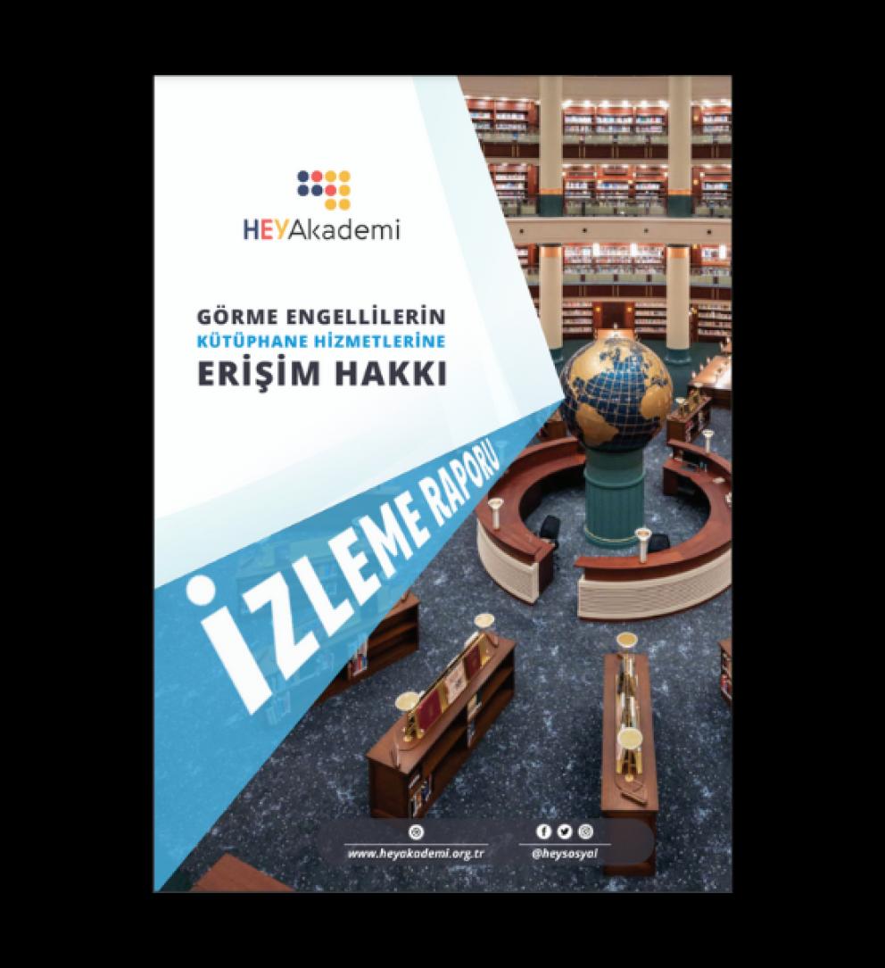 Görme Engellilerin Kütüphane Hizmetlerine Erişim Hakkı Raporu