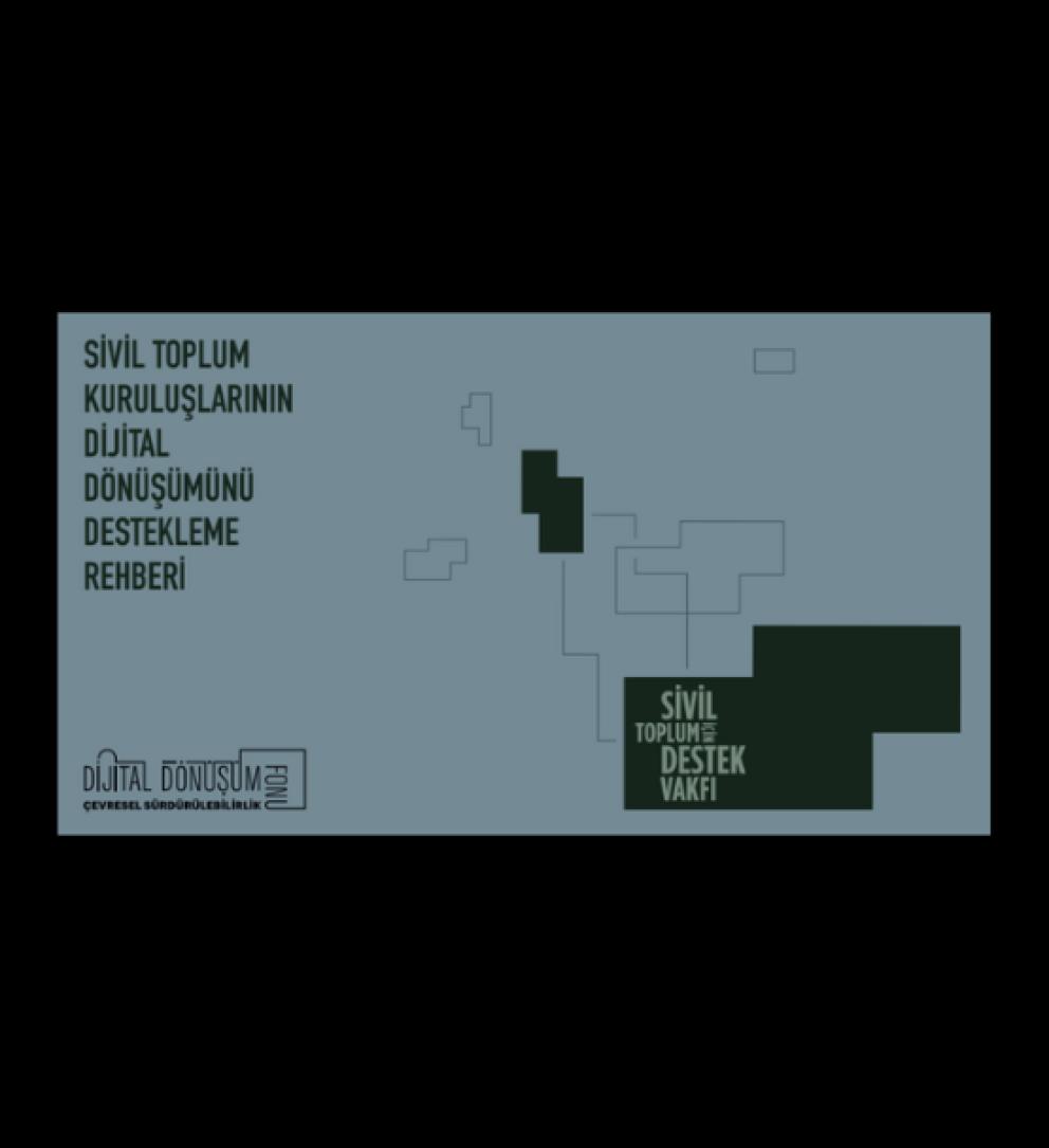Sivil Toplum Kuruluşlarının Dijital Dönüşümünü Destekleme Rehberi
