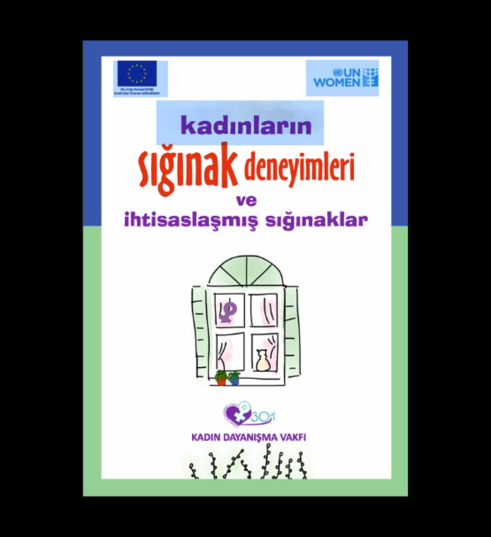 Kadınların Sığınak Deneyimleri ve İhtisaslaşmış Sığınaklar Raporu