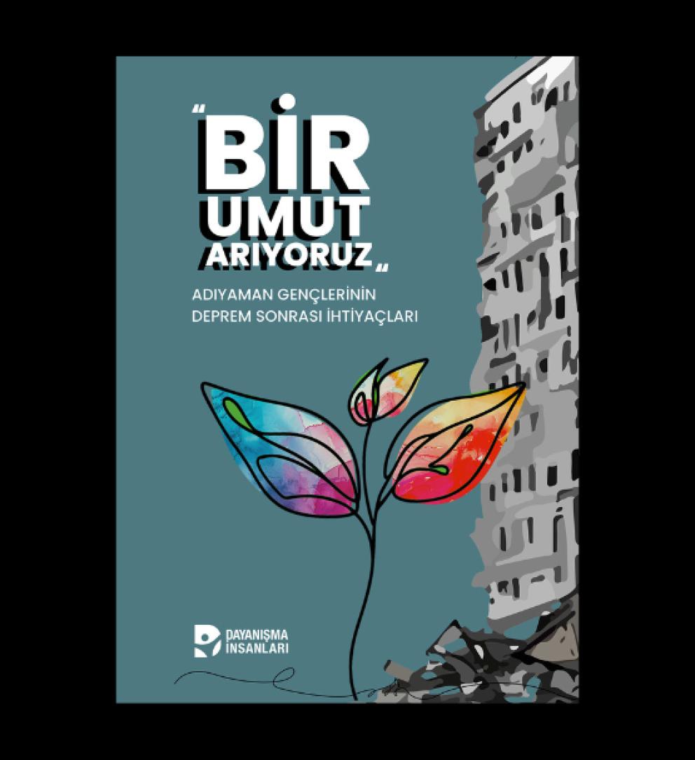“Bir Umut Arıyoruz”: Adıyaman Gençlerinin Deprem Sonrası İhtiyaçları