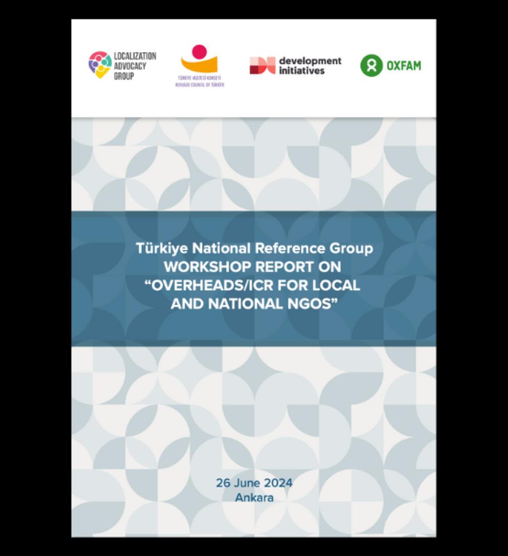 Türkiye National Reference Group WORKSHOP REPORT ON “OVERHEADS/ICR FOR LOCAL AND NATIONAL NGOS”
