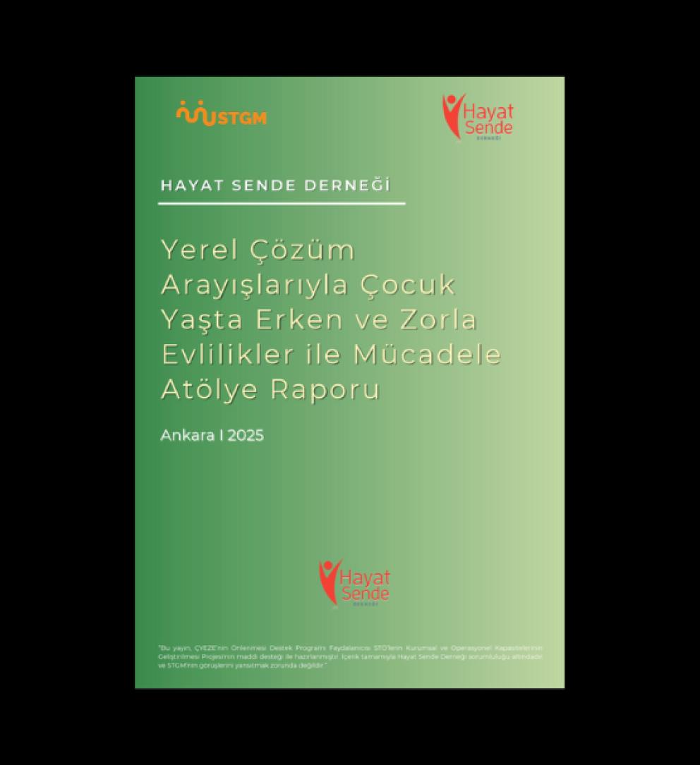 Yerel Çözüm Arayışlarıyla Çocuk Yaşta Erken ve Zorla Evlilikler ile Mücadele Atölye Raporu