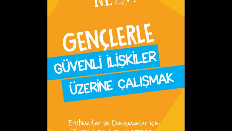 Eğitimciler İçin Bir Kitap: "Gençlerle Güvenli İlişkiler Üzerine Çalışmak”