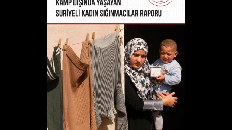MAZLUMDER Kamp Dışında Yaşayan Suriyeli Kadın Sığınmacılar Raporu