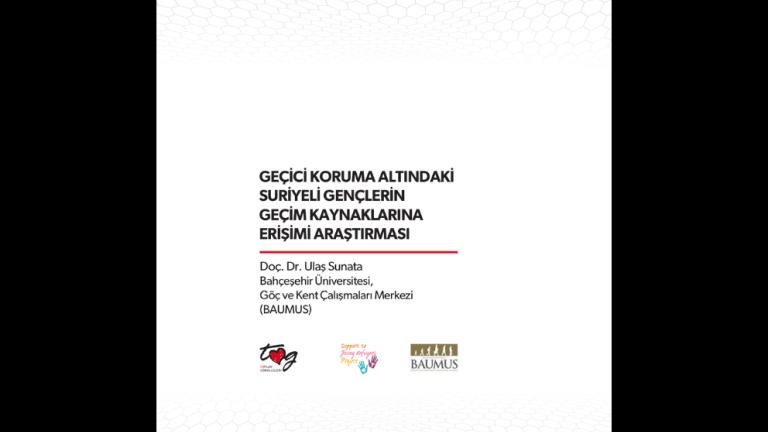 Suriyeli Genç Mültecilerin Geçim Kaynaklarına Erişimi Araştırma Raporu