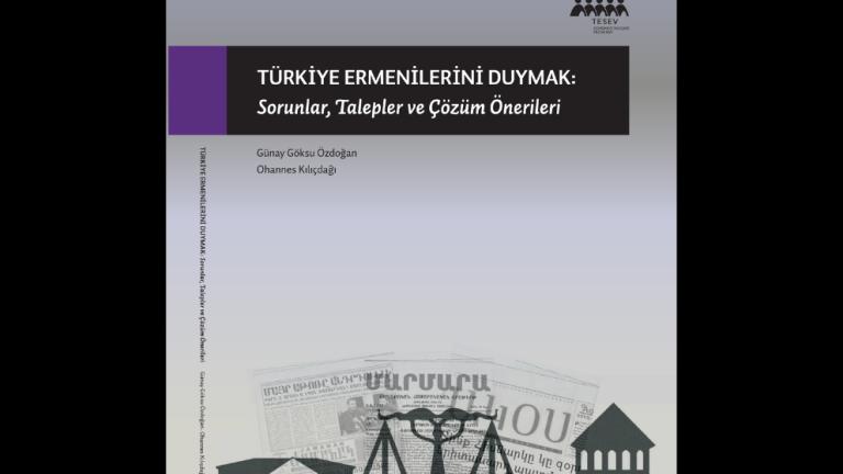 Türkiye Ermenilerini Duymak Sorunlar, Talepler ve Çözüm Önerileri