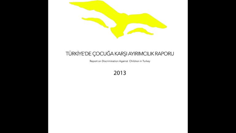 Türkiye’de Çocuğa Yönelik Ayırımcılık Raporu