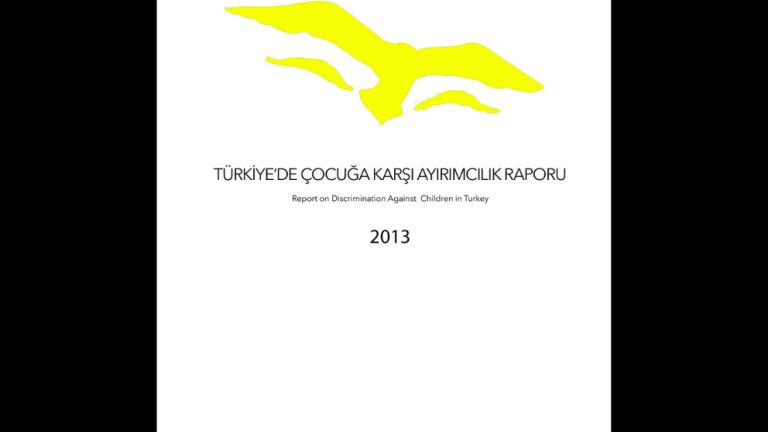 Türkiye’de Çocuğa Yönelik Ayırımcılık Raporu