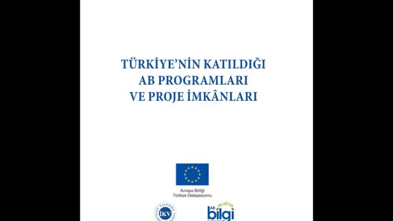 Türkiye’nin Katıldığı AB Programları ve Proje İmkânları