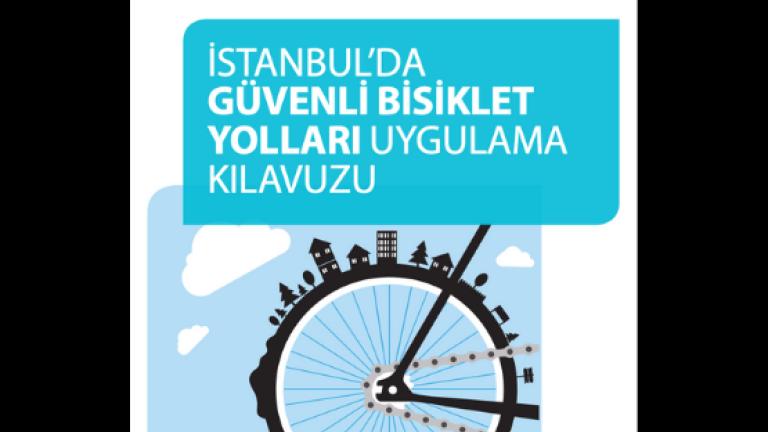 Güvenli Bisiklet Yolları Uygulama Kılavuzu