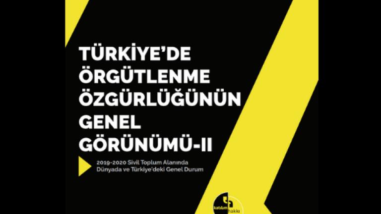 Türkiye’de Örgütlenme Özgürlüğünün Genel Görünümü-II