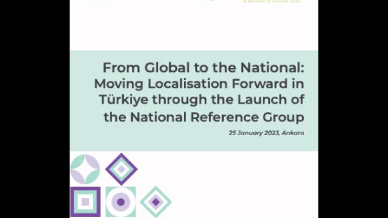 Türkiye: From Global to the National: Moving Localisation Forward in Türkiye through the Launch of the National Reference Group