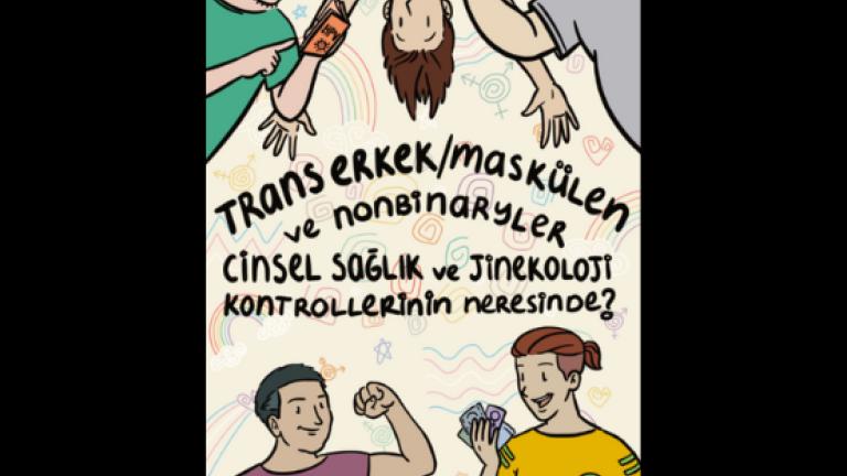 Trans Erkek/Maskülen ve Nonbinaryler Cinsel Sağlık ve Jinekoloji Kontrollerinin Neresinde? Araştırması