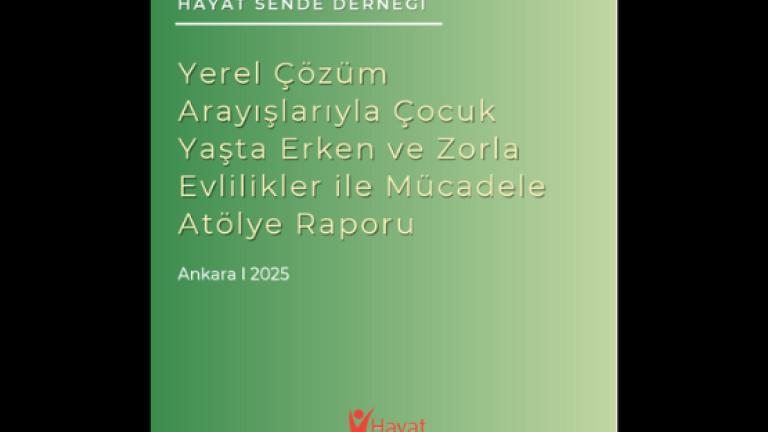 Yeşil zemin üzerinde Hayat Sende Derneği'nin atölye raporu kapağı