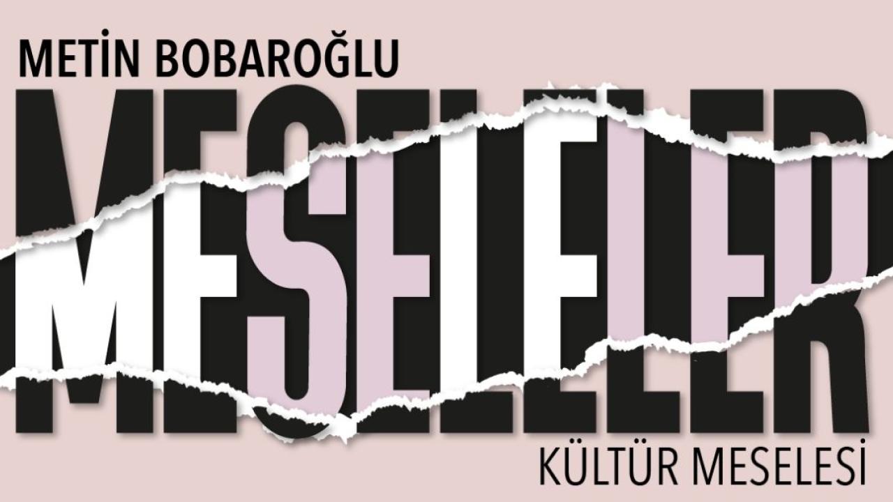 kültür meselesi