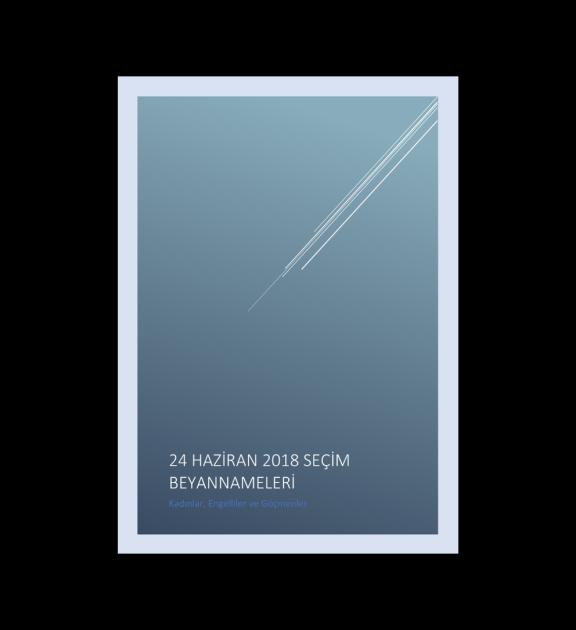 24 Haziran 2018 Seçim Beyannameleri Kadınlar, Engelliler ve Göçmenler