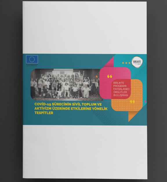 BİRLİKTE Kurumsal Destek Programı "COVID-19 Sürecinin Sivil Toplum Ve Aktivizm Üzerinde Etkilerine Yönelik Tespitler" Raporu
