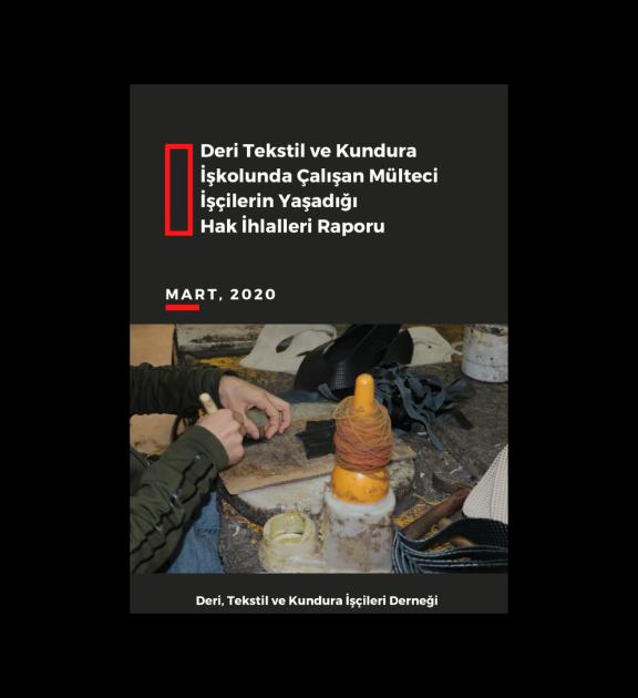 Deri Tekstil ve Kundura İşçileri Derneği'nden Mülteci İşçiler Hak İhlalleri Raporu