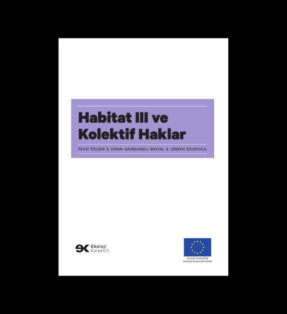 Ekoloji Kolektifi Derneği'nden Habitat III ve Kolektif Haklar Kitabı