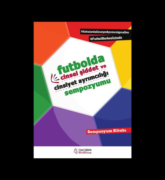 Futbolda Cinsel Şiddet ve Cinsiyet Ayrımcılığı Sempozyum Kitabı