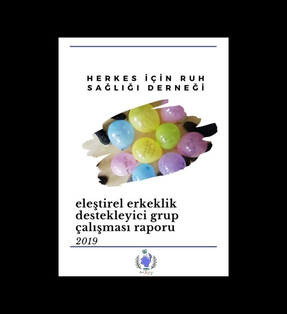 Herkes için Ruh Sağlığı Derneği'nden Eleştirel Erkeklik Grup Çalışması Raporu