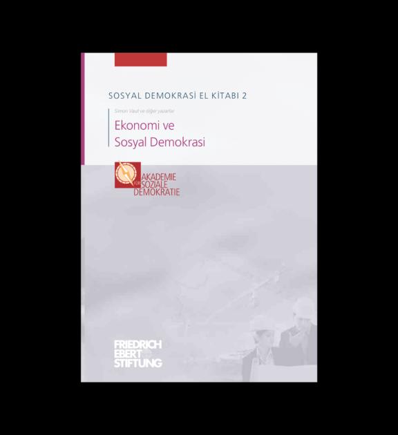 Sosyal Demokrasi El Kitabı 2 - Ekonomi ve Sosyal Demokrasi