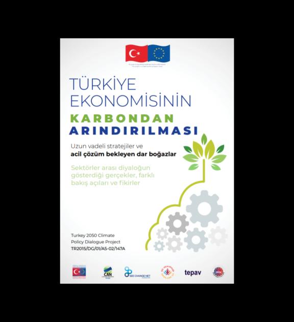 “Türkiye Ekonomisinin Karbondan Arındırılması Uzun Vadeli Stratejiler ve Acil Çözüm Bekleyen Darboğazlar” Araştırması