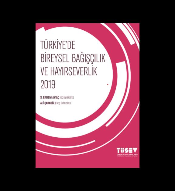 Türkiye’de Bireysel Bağışçılık ve Hayırseverlik 2019 Raporu