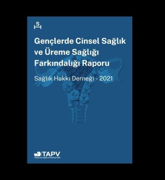 Gençlerde Cinsel Sağlık ve Üreme Sağlığı Farkındalığı Raporu