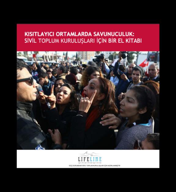 Kısıtlayıcı Ortamlarda Savunuculuk Sivil Toplum Kuruluşları için Bir El Kitabı