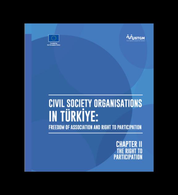 Civil Society Organizations in Türkiye: Freedom of Association and the Right to Participation Chapter II: The Right to Participation