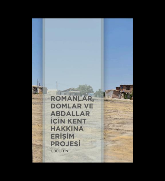 Romanlar, Abdallar ve Domlar için Kent Hakkına Erişim Projesi Bülten-I