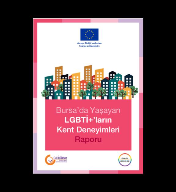Renkli binalar üstünde "Bursa'da Yaşayan LGBTi+'ların Kent Deneyimleri Raporu" yazısı.